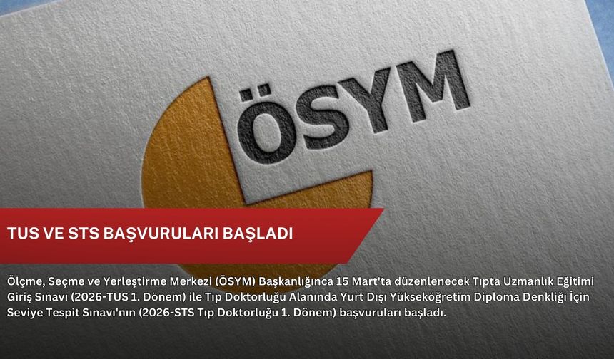 TUS ve STS başvuruları başladı