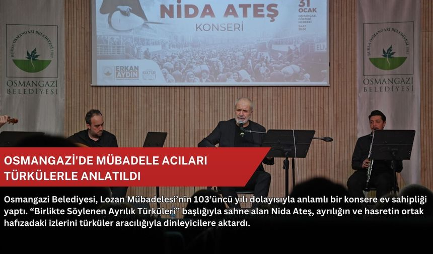 Osmangazi'de mübadele acıları türkülerle anlatıldı