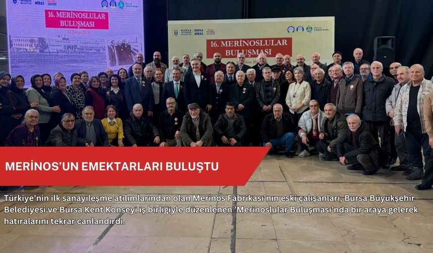 Merinos’un emektarları buluştu