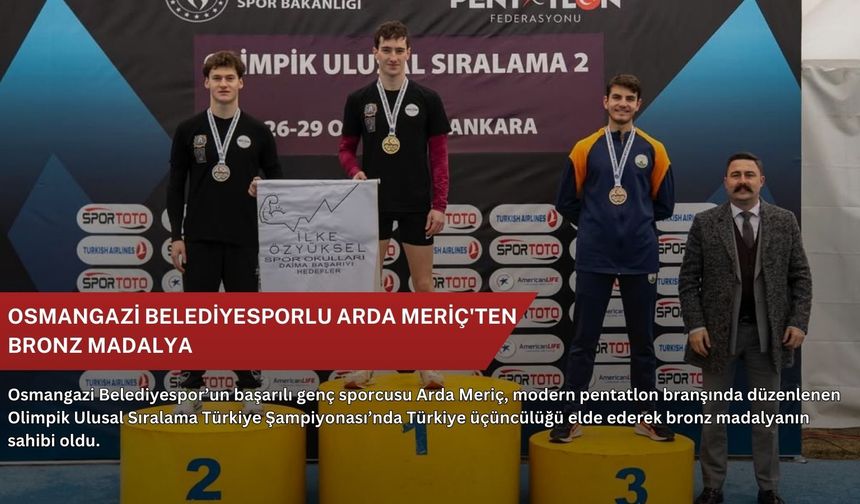 Osmangazi Belediyesporlu Arda Meriç'ten bronz madalya