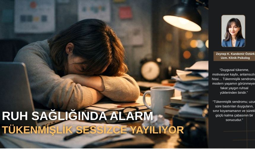 Ruh Sağlığında Alarm: Tükenmişlik Sessizce Yayılıyor
