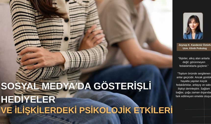 Sosyal Medya'da Gösterişli Hediyeler ve İlişkilerdeki Psikolojik Etkileri