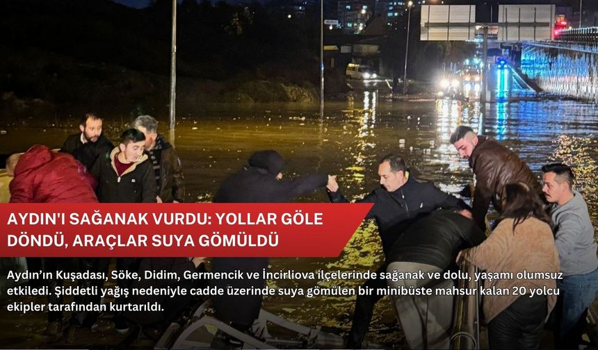 Aydın'ı sağanak vurdu: Yollar göle döndü, araçlar suya gömüldü
