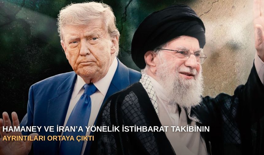 Hamaney ve İran’a yönelik istihbarat takibinın ayrıntıları  ortaya çıktı