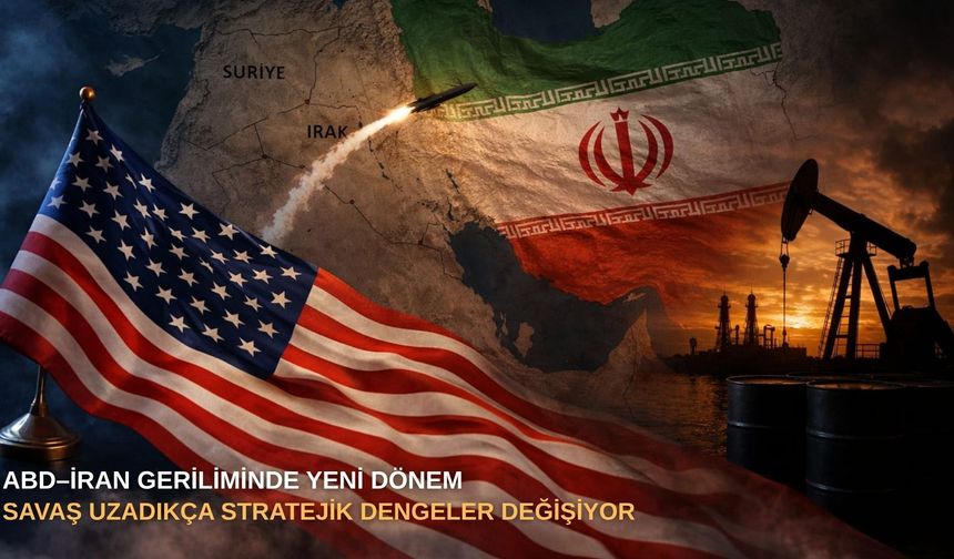 ABD–İran geriliminde yeni dönem: Savaş uzadıkça stratejik dengeler değişiyor