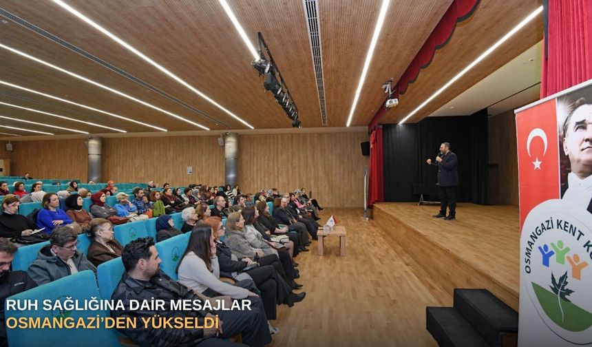 Ruh sağlığına dair mesajlar Osmangazi’den yükseldi