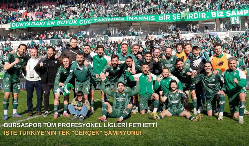 Bursaspor Tüm Profesyonel Ligleri Fethetti: İşte Türkiye’nin Tek "Gerçek" Şampiyonu!