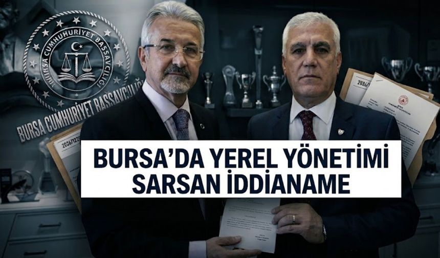 Bursa’da yerel yönetimi sarsan iddianame: Eski belediye başkanlarına “suç örgütü” ve “rüşvet” tutuklaması!