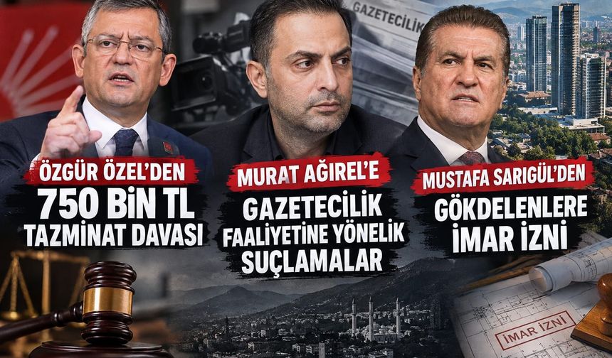 Özgür Özel, Mustafa Sarıgül ve Murat Ağırel hakkındaki iddialar gündemde!